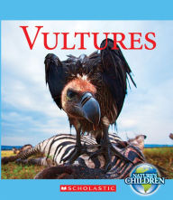 Title: Vultures (Nature's Children), Author: Josh Gregory