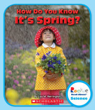 Title: How Do You Know It's Spring?, Author: Lisa M. Herrington