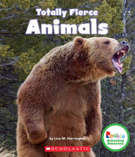 Title: Totally Fierce Animals, Author: Lisa M. Herrington