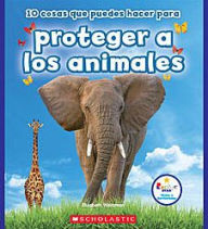 Title: 10 cosas que puedes hacer para proteger a los animales, Author: Elizabeth Weitzman