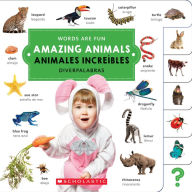 Title: Amazing Animals/ Animales increíbles (Words Are Fun/Diverpalabras), Author: Scholastic