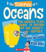 The Science of Oceans: The Watery Truth About 72 Percent of Our Planet's Surface  (The Science of the Earth)