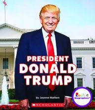 Title: President Donald Trump, Author: Joanne Mattern