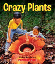 Title: Crazy Plants (A True Book: Incredible Plants!), Author: Karina Hamalainen