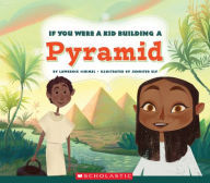 Title: If You Were a Kid Building a Pyramid, Author: Lawrence Schimel