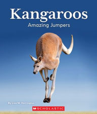 Title: Kangaroos: Amazing Jumpers (Nature's Children), Author: Lisa M. Herrington