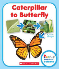 Title: Caterpillar to Butterfly, Author: Lisa M. Herrington