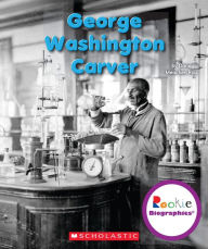 Title: George Washington Carver (Rookie Biographies), Author: Dana Meachen Rau