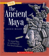 Title: The Ancient Maya, Author: Jackie Maloy