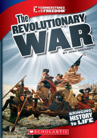 Title: The Revolutionary War (Cornerstones of Freedom: Third Series), Author: Josh Gregory