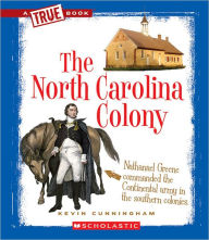 Title: The North Carolina Colony (A True Book: The Thirteen Colonies), Author: Kevin Cunningham