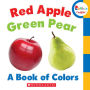 Red Apple, Green Pear: A Book of Colors