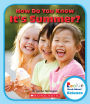 How Do You Know It's Summer? (Rookie Read-About Science: Seasons)