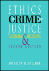 Title: Ethics in Crime and Justice: Dilemmas and Decisions / Edition 2, Author: Joycelyn M. Pollock-Byrne