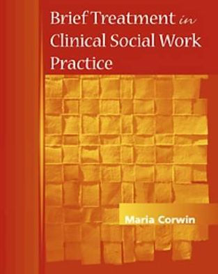 Brief Treatment in Clinical Social Work Practice / Edition 1