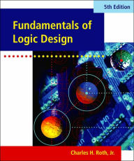 Title: Fundamentals of Logic Design (with CD-ROM) / Edition 5, Author: Jr.