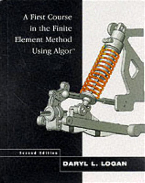 A First Course in the Finite Element Method Using Algor / Edition 2