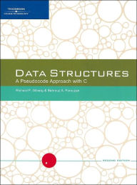 Title: Data Structures: A Pseudocode Approach with C / Edition 2, Author: Richard F. Gilberg