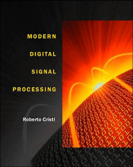 Title: Modern Digital Signal Processing / Edition 1, Author: Roberto Cristi