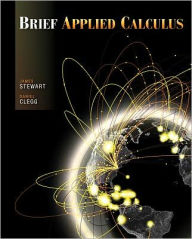 Title: Brief Applied Calculus / Edition 1, Author: James Stewart