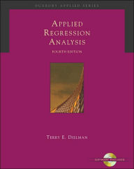 Title: Applied Regression Analysis: A Second Course in Business and Economic Statistics (with CD-ROM and InfoTrac) / Edition 4, Author: Terry E. Dielman
