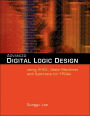 Advanced Digital Logic Design Using VHDL, State Machines, and Synthesis for FPGA's / Edition 1