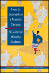 Title: How to Succeed on a Majority Campus: A Guide for Minority Students / Edition 1, Author: Marc Levey