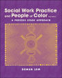 Social Work Practice and People of Color: A Process Stage Approach / Edition 5