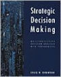 Strategic Decision Making: Multiobjective Decision Analysis with Spreadsheets / Edition 1