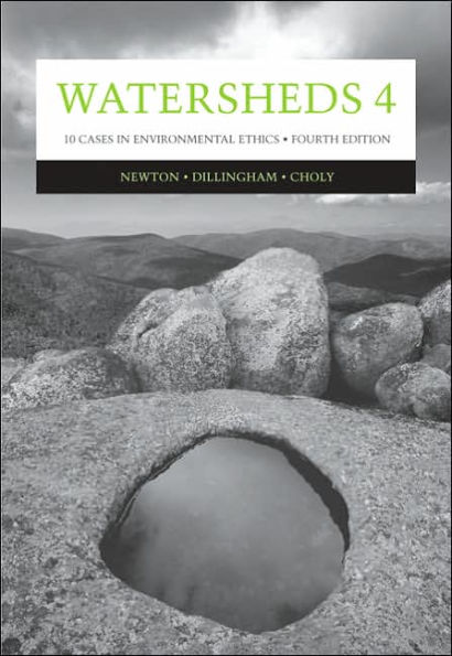 Watersheds 4: Ten Cases in Environmental Ethics / Edition 4