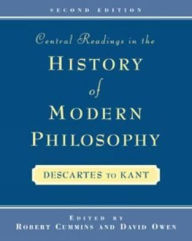 Title: Central Readings in the History of Modern Philosophy / Edition 2, Author: Robert Cummins