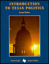 Title: Introduction to Texas Politics / Edition 2, Author: Ernest Crain