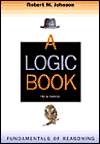 Title: A Logic Book: Fundamentals of Reasoning / Edition 3, Author: Robert M. Johnson