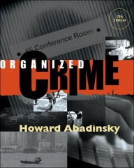 Title: Organized Crime / Edition 7, Author: Howard Abadinsky