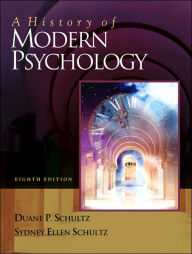 Title: A History of Modern Psychology (with InfoTrac) / Edition 8, Author: Duane P. Schultz