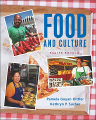 Title: Food and Culture / Edition 4, Author: Pamela Goyan Kittler