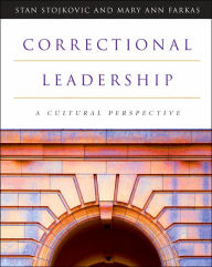 Title: Correctional Leadership: A Cultural Perspective / Edition 1, Author: Stan Stojkovic