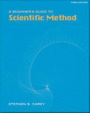 A Beginner's Guide to Scientific Method / Edition 3