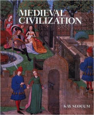 Title: Medieval Civilization / Edition 1, Author: Kay Brainerd Slocum