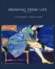 Title: Drawing from Life / Edition 3, Author: Clint Brown