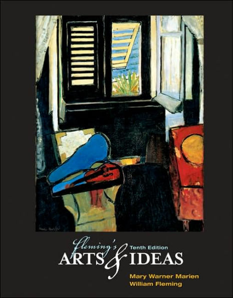 Fleming's Arts and Ideas (with CD-ROM and InfoTrac) / Edition 10
