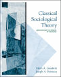 Classical Sociological Theory: Rediscovering the Promise of Sociology / Edition 1