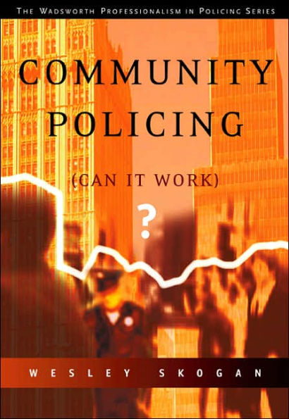 Community Policing: Can It Work? / Edition 1