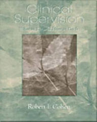 Title: Clinical Supervision: What to Do and How to Do It / Edition 1, Author: Robert I. Cohen