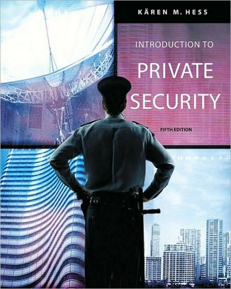 Introduction to Private Security, 5th Edition / Edition 5