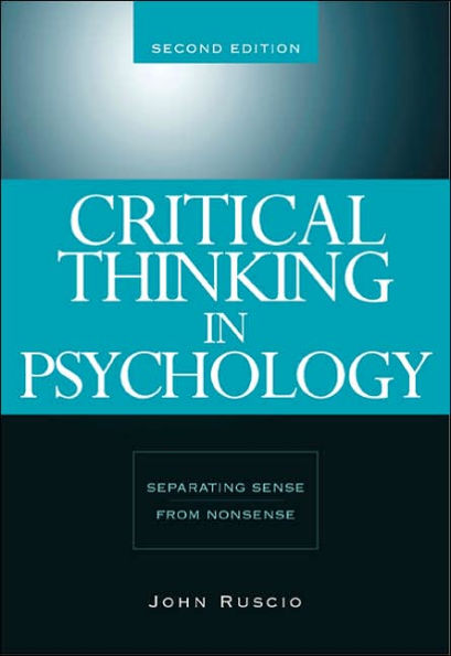 Critical Thinking in Psychology: Separating Sense from Nonsense / Edition 2