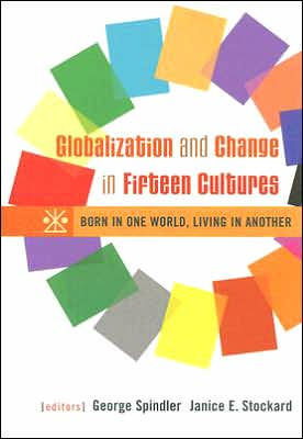 Globalization and Change in Fifteen Cultures: Born in One World, Living in Another / Edition 1