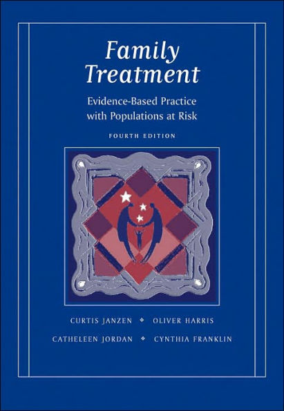 Family Treatment: Evidence-Based Practice with Populations at Risk / Edition 4