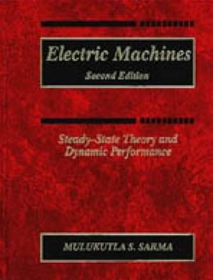 Electric Machines: Steady-State Theory and Dynamic Performance / Edition 2