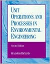 Title: Unit Operations and Processes in Environmental Engineering / Edition 2, Author: Tom D. Reynolds